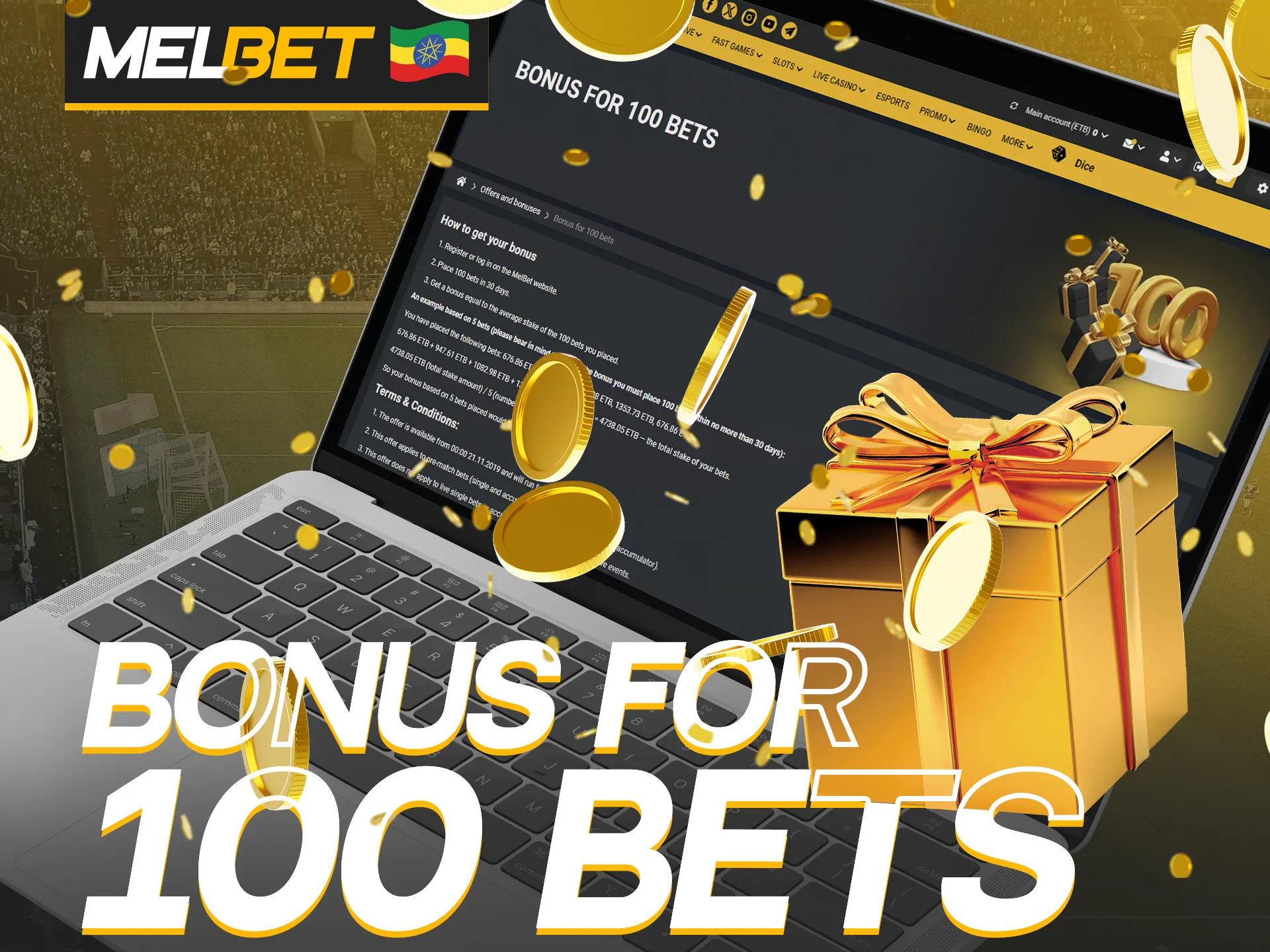 Get a big bonus after you place 100 bets at Melbet.