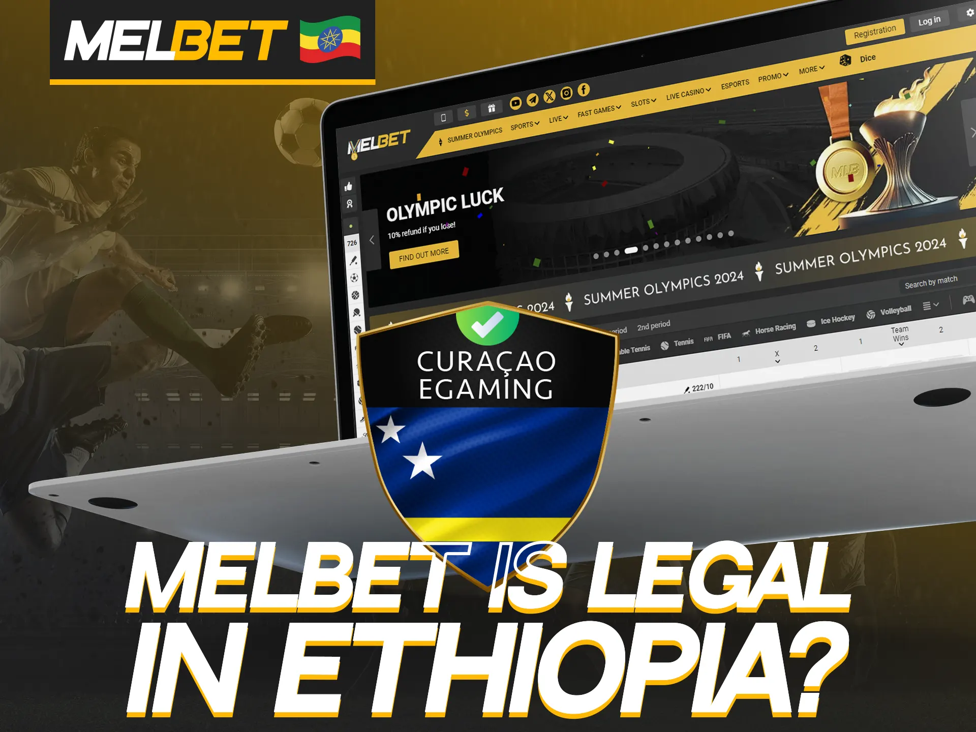 Melbet is completely legal in Ethiopia.