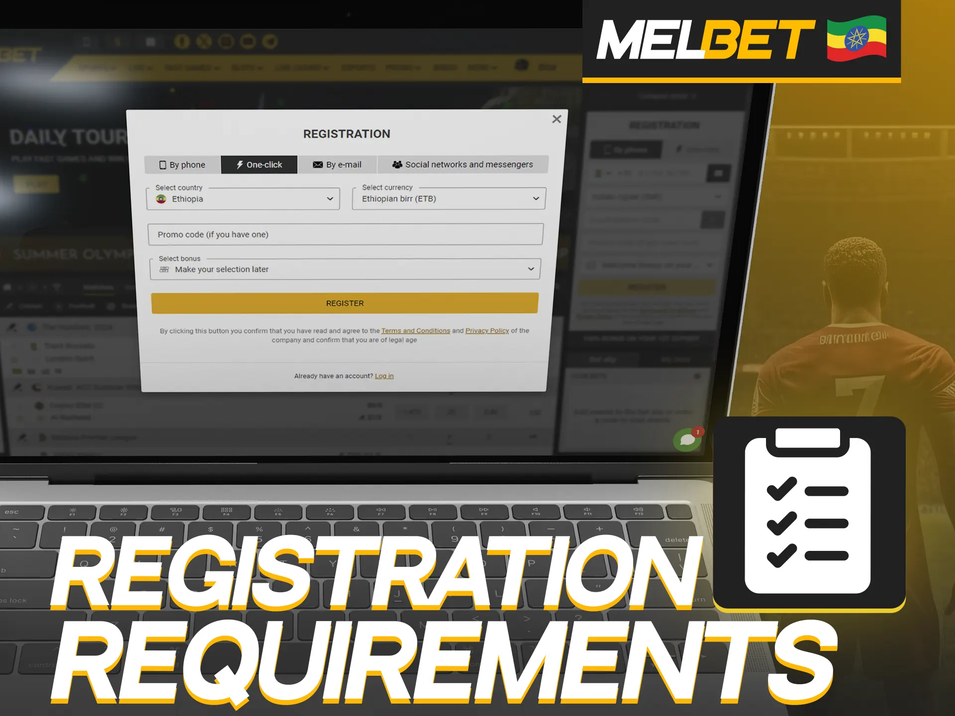 To register with Melbet, you need to meet these requirements.