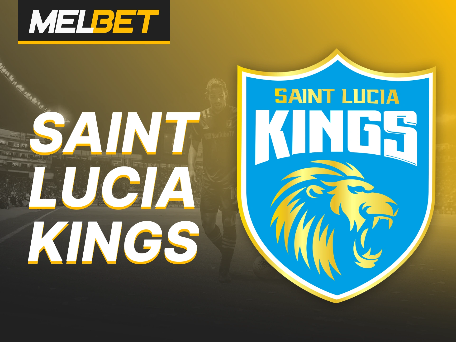 Bet on the Saint Lucia Kings matches with their official partner Melbet.