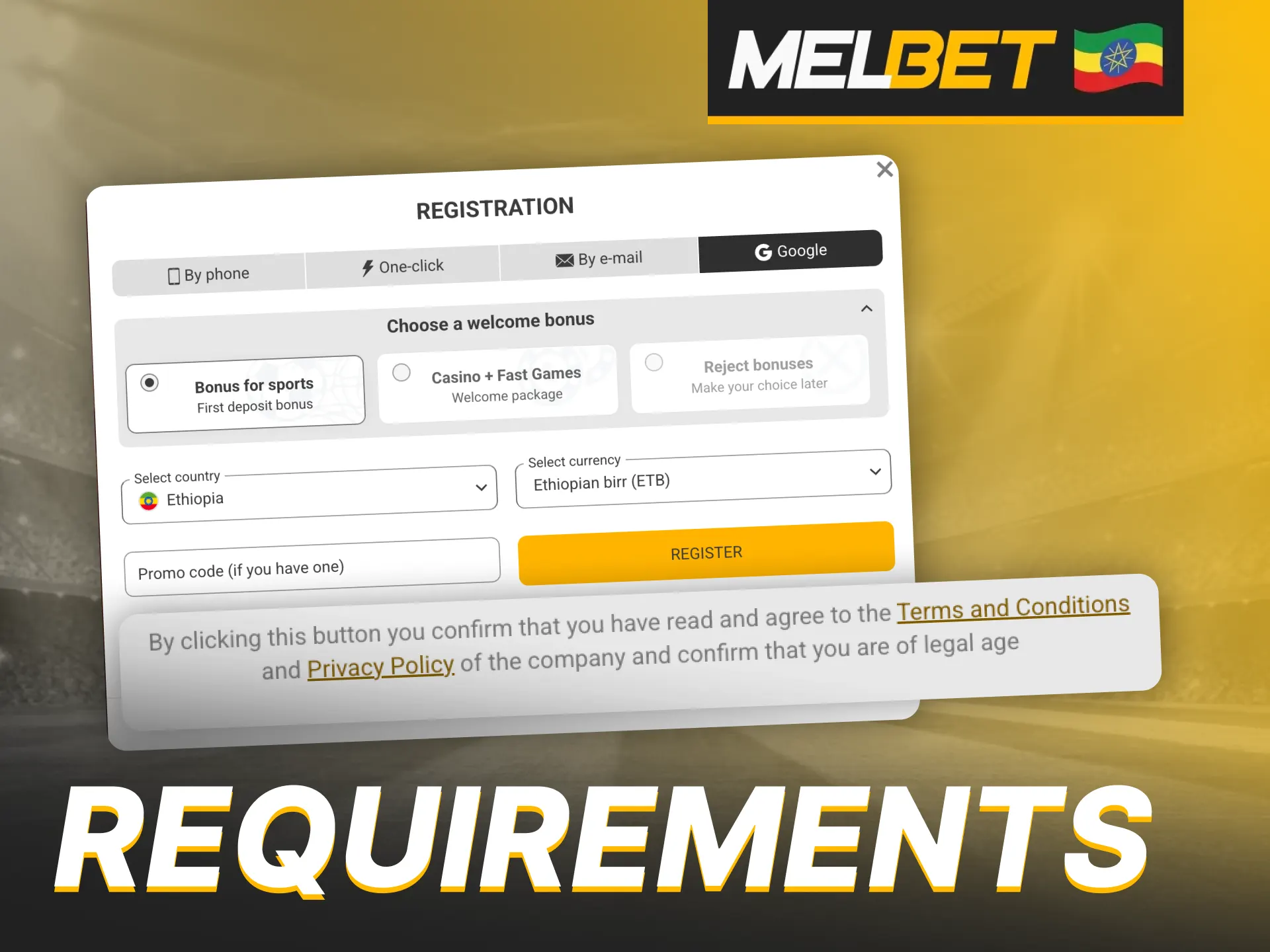 To register with Melbet, you need to meet these requirements.